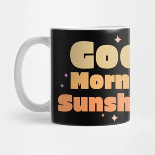 Good Morning Sunshine Text Design Mug